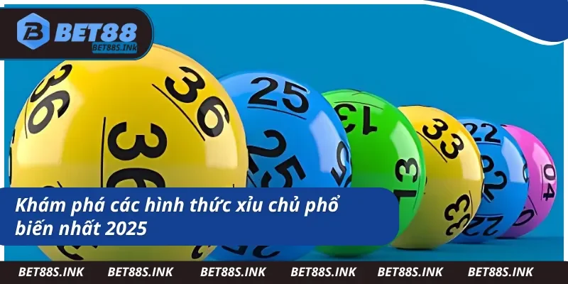 Các hình thức giải trí thường gặp của xỉu chủ là gì